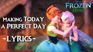 Frozen Fever - Making Today a Perfect Day (Lyrics)