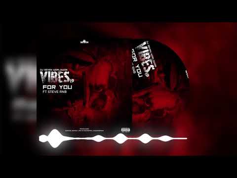 DJ SEVEN WORLDWIDE Feat. STEVE RnB - FOR YOU (Official Audio)