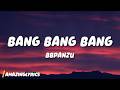 BBpanzu Bang Bang Bang Lyrics