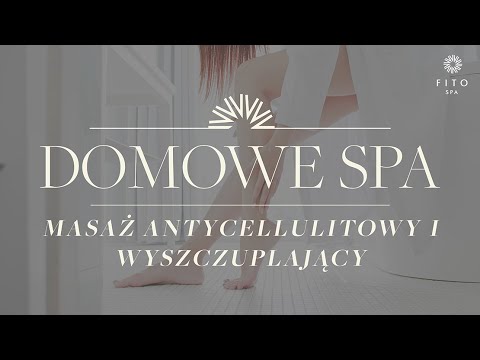 MASAŻ ANTYCELLULITOWY I WYSZCZUPLAJĄCY