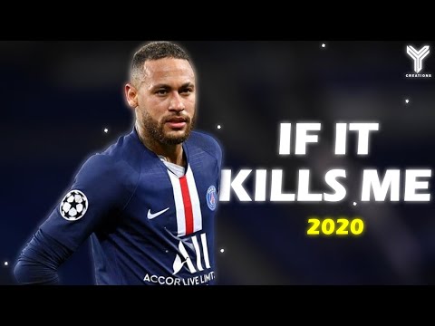 Neymar Jr [If It Kills Me] - Jack Novak ft. Blackbear ● Crazy Skills, Runs & Goals ● - 2020 ᴴᴰ