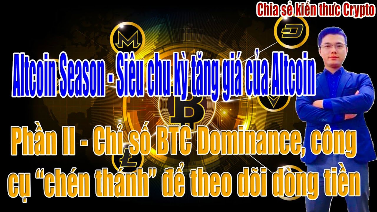 [Altcoin Season] TẤT TẦN TẬT VỀ ''ALTCOIN SEASON''