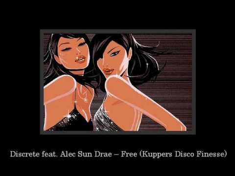 Discrete feat. Alec Sun Drae -- Free (Kuppers Disco Finesse)