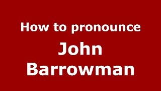 How to pronounce John Barrowman