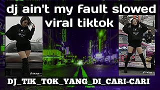 Download lagu dj ain't my fault slowed viral tiktok yg kalian cari-cari mp3