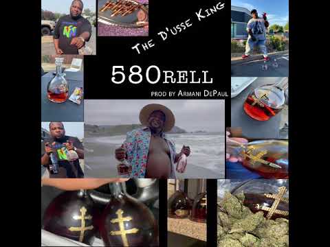 580Rell-The D’Usse King   Prod By @ArmaniDepaul