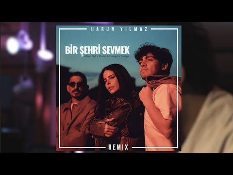 Mavi Gri x Ozan Bayraşa x Simge - Bir Şehri Sevmek (Harun Yılmaz Remix) @mavigri @SimgeSagnofficial