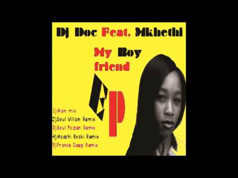 DJ Doc, Ft Mkhethi   My Boyfriend Soul Villain's Insomniatronic Remix) [MD Hustle Records]