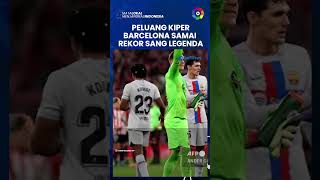 Barcelona Vs Real Madrid: Peluang Sang Kiper Barca Stegen Samai Rekor Sang Legendaris