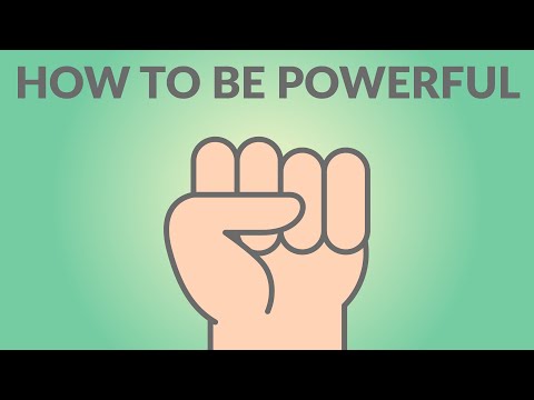 How to be Powerful