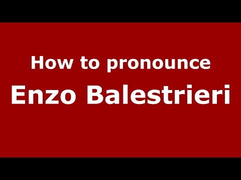 How to pronounce Enzo Balestrieri (Italian/Italy)  - PronounceNames.com