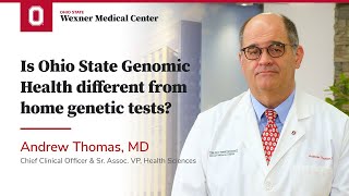 Is Ohio State Genomic Health different from home genetic tests? | Ohio State Medical Center