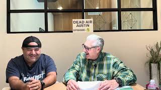DEAD AIR AUSTIN #15 📺 8-23-26