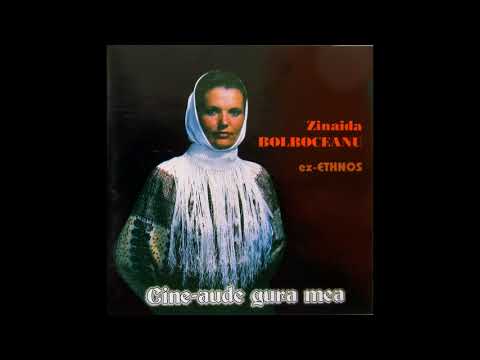 Zinaida Bolboceanu - Cine-aude gura mea (2002) (ALBUM)