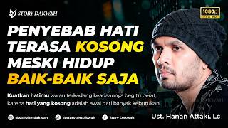 Download lagu Penyebab Hati Terasa Kosong Meski Hidup Baik-baik Saja - Ust. Hanan Attaki, Lc mp3 Download lagu Penyebab Hati Terasa Kosong Meski Hidup Baik-baik Saja - Ust. Hanan Attaki, Lc mp3