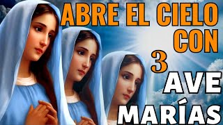 LA PODEROSA DEVOCIÓN DE LAS TRES AVE MARÍAS. EL CIELO SE ABRE POR LA PRÁCTICA DE LAS 3 AVEMARÍAS