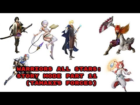 WARRIORS ALL STARS: STORY MODE PART 11  (TAMAKI'S FORCES)