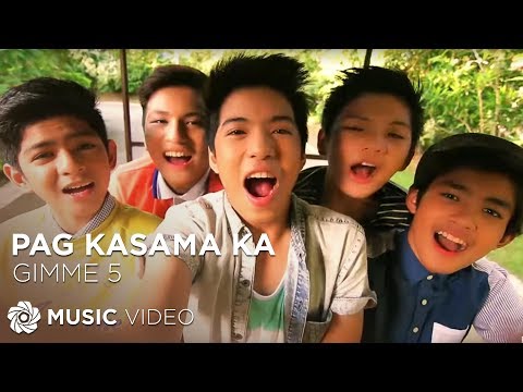 Pag Kasama Ka - Gimme 5 (Music Video)