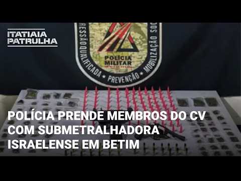 INTEGRANTES DO COMANDO VERMELHO SÃO PRESOS EM BETIM COM SUBMETRALHADORA ISRAELENSE E DROGAS