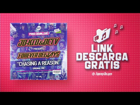 JD-KID & DCTV Presents FOREVER DEEJAYS - CHASING A REASON (ORIGINAL MIX) 🎬 VIDEOCLIP OFICIAL