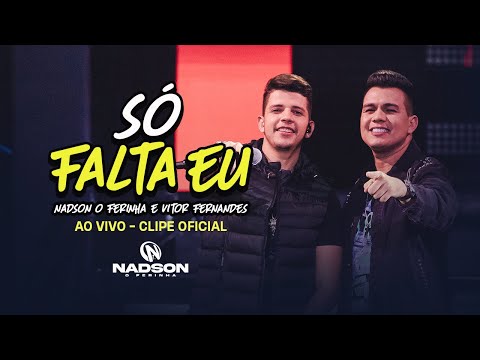 Só Falta Eu (part. Vitor Fernandes) - Nadson o…
