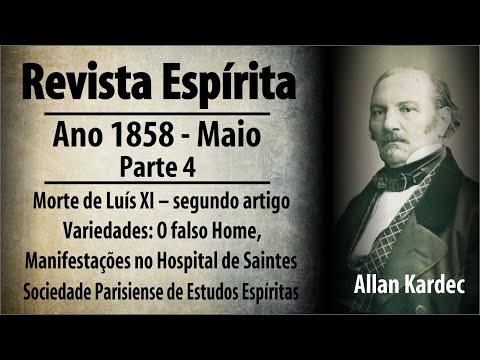 | AUDIOLIVRO | Revista Espirita - Allan Kardec - Ano 1858 Maio - Parte 4
