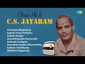 Classic Hits Of C S Jayaram Vinnodum Mugilodum Aayiram Kann Pothathu Anbale Thediya