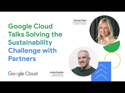 Google Cloud Talks Solving the Sustainability Challenge with Partners