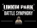 Linkin Park • Battle Symphony (CC) 🎤 [Karaoke] [Instrumental Lyrics]