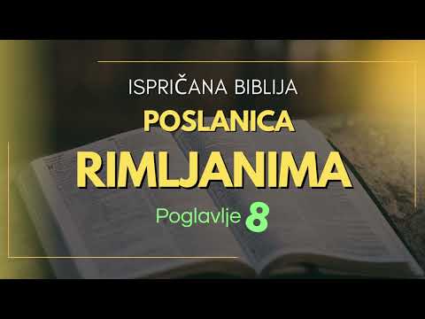 Poslanica Rimljanima - Poglavlje 8 (Novi Zavjet) / Ispričana Biblija