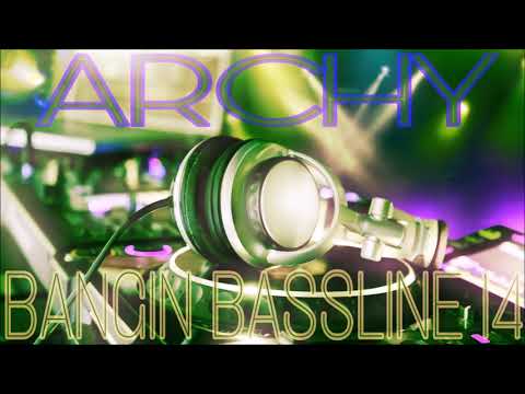 Niche / Bassline - "Archy - Bangin Bassline 14"