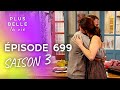 PBLV - Saison 3, Épisode 699 | Juliette apprend l'impensable