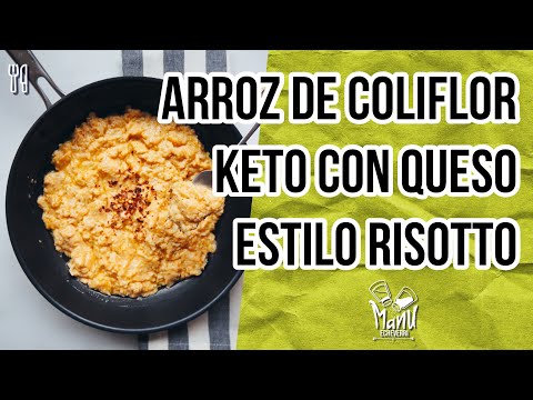 🍚ARROZ DE COLIFLOR KETO CON QUESO ESTILO RISOTTO | CHEESY CAULIFLOWER KETO RICE | Manu Echeverri