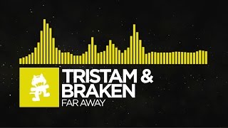 [Electro] - Tristam &amp; Braken - Far Away [Monstercat Release]