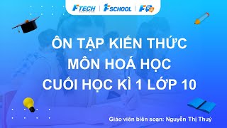 Bài giảng ôn luyện kiến thức cuối học kì 1 môn Hóa học lớp 10