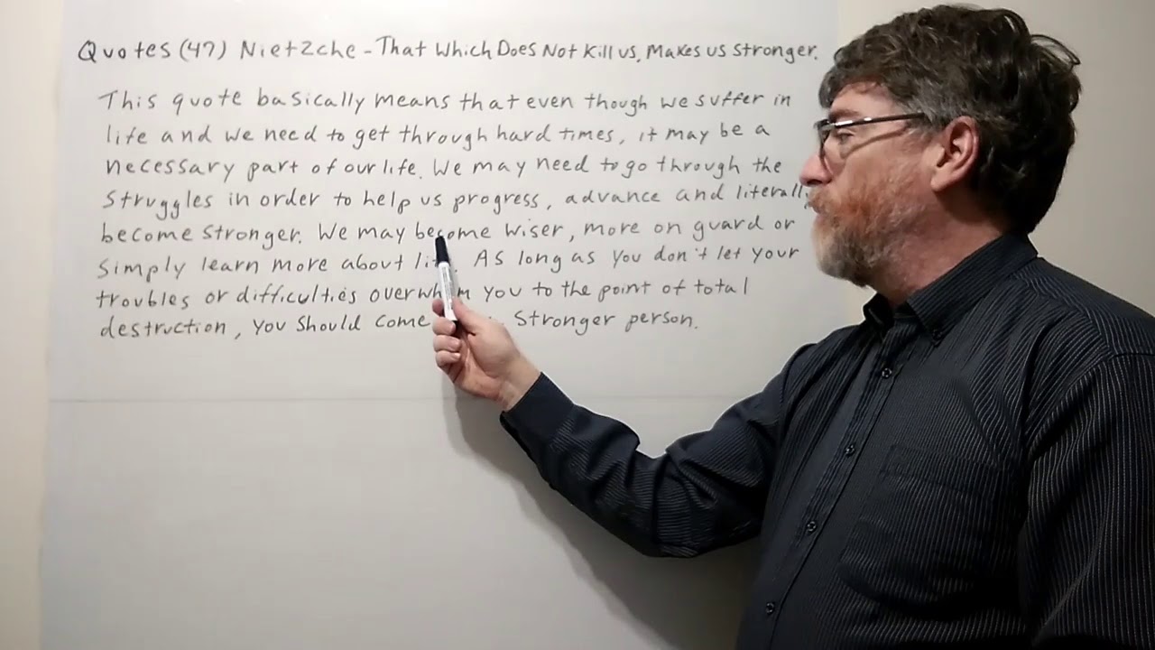 Tutor Nick P Quotes (47) Nietzche - That Which Does Not  Kill Us, Makes Us Stronger