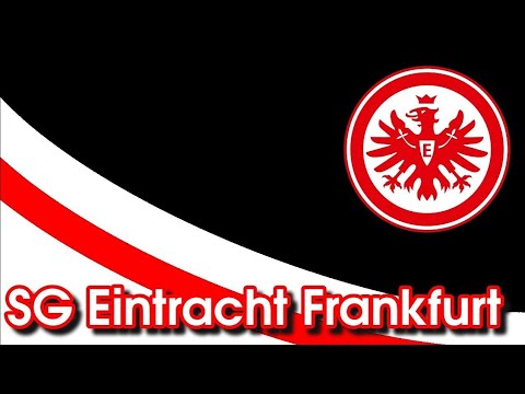 SG Eintracht Frankfurt Hymne [Stadionversion + Text]