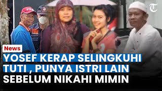 TAK HANYA KDRT, YOSEF 10 Tahun Selingkuhi Tuti, Punya Istri Lain & Punya Anak sebelum Nikahi Mimin