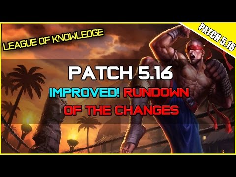 ✔ Patch 5.16 Rundown of the Changes | League of Legends | Season 5
