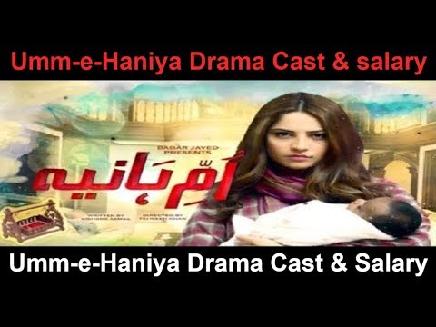 Umm-e-Haniya Drama Cast & Salary