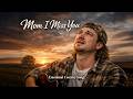 Morgan Wallen Mom I Miss You Heartfelt Country Song Emotional Tribute To Mom