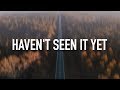 Haven't Seen It Yet - [Lyric Video] Danny Gokey