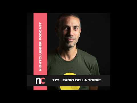 Fabio Della Torre, Nightclubber Podcast 177