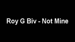 Roy G Biv - Not Mine