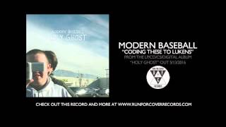 Modern Baseball - &quot;Coding These To Lukens&quot; (Official Audio)