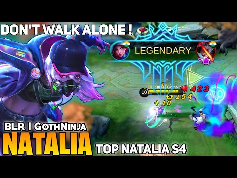 Don't Walk Alone! Nonstop Roaming [ Former Top 1 Global Natalia S4 ] BLR | GothNinja - Mobile Legend