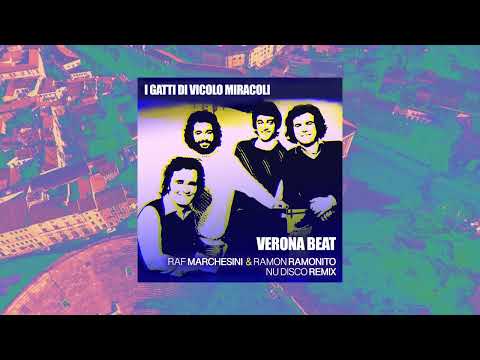 I Gatti di Vicolo Miracoli - VERONA BEAT (Raf Marchesini & Ramon Ramonito Nu Disco Remix)