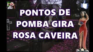 Laroye minha pomba gira laroye Exu mulher rosa caveira e minha