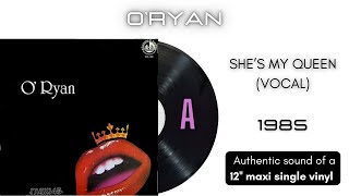 O'Ryan - She's My Queen (Vocal) [12'' maxi single]