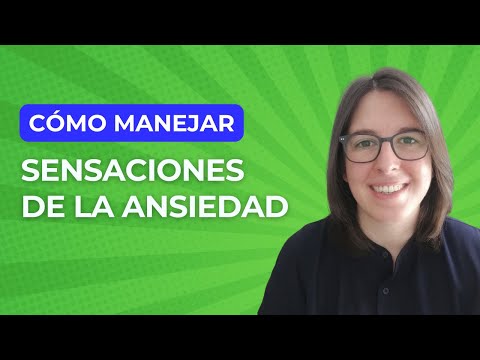 Recursos para Manejar Las Sensaciones Físicas de la Ansiedad y Reducir su Intensidad ✅